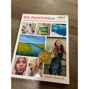 Oil Painting Every Day Robin Sealark Beginners Guide Art Book 9781631599941